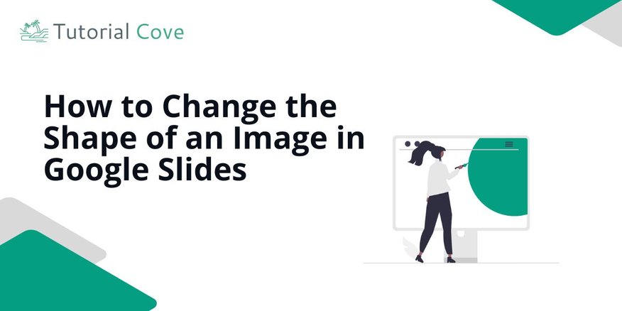 how to change shape of image in google slides