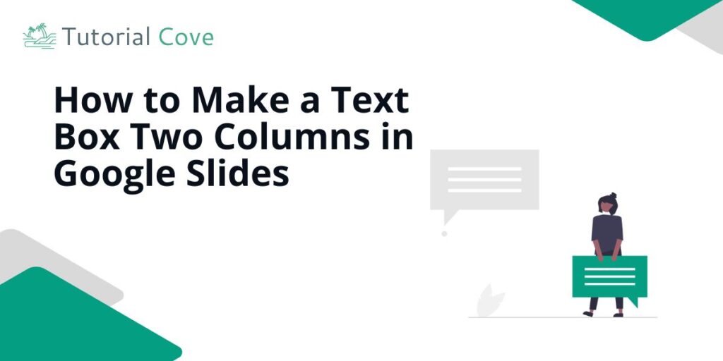 make two text columns for google slides